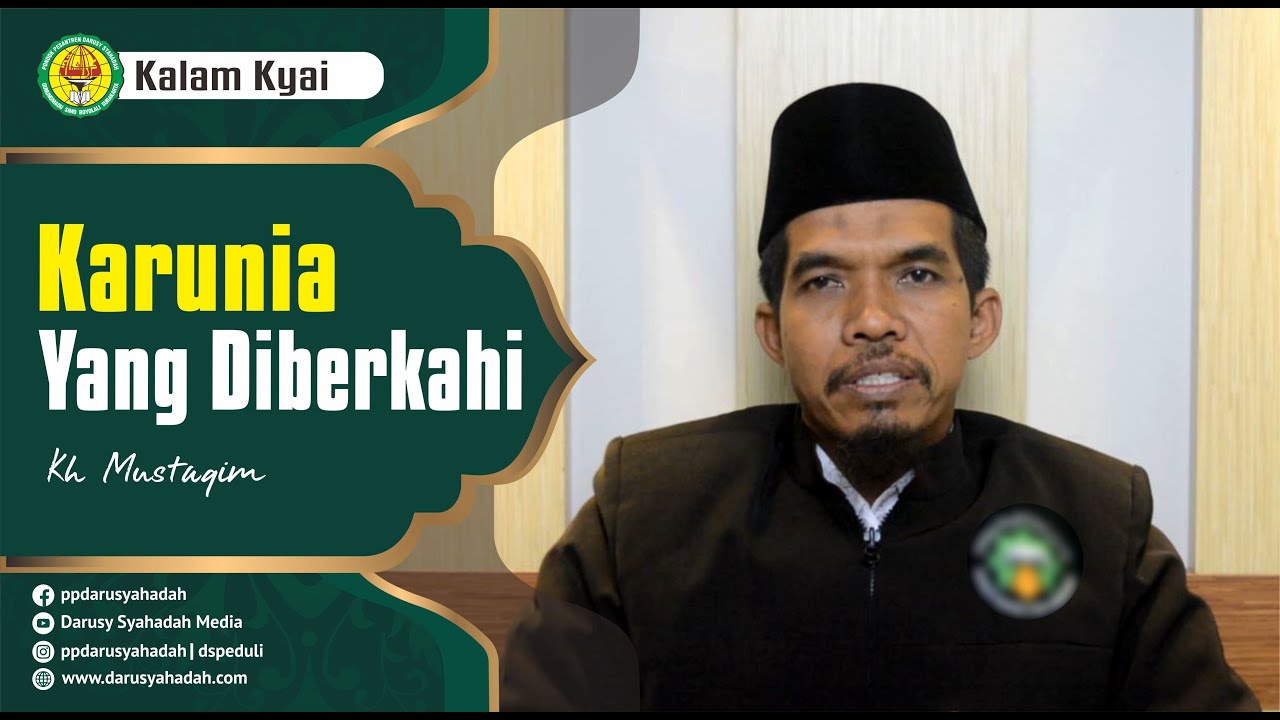 KALAM KYAI - KARUNIA YANG DIBERKAHI - PONDOK PESANTREN DARUSY SYAHADAH - SIMO - BOYOLALI