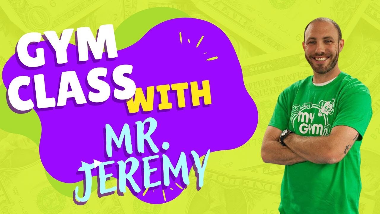 My Gym Class with Mr. Jeremy