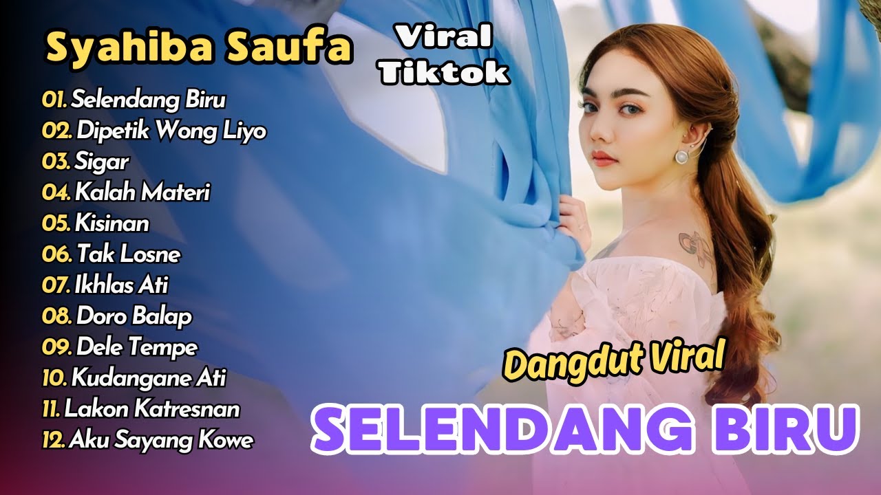 Syahiba Saufa - SELENDANG BIRU - DIPETIK WONG LIYO | DANGDUT FULL ALBUM