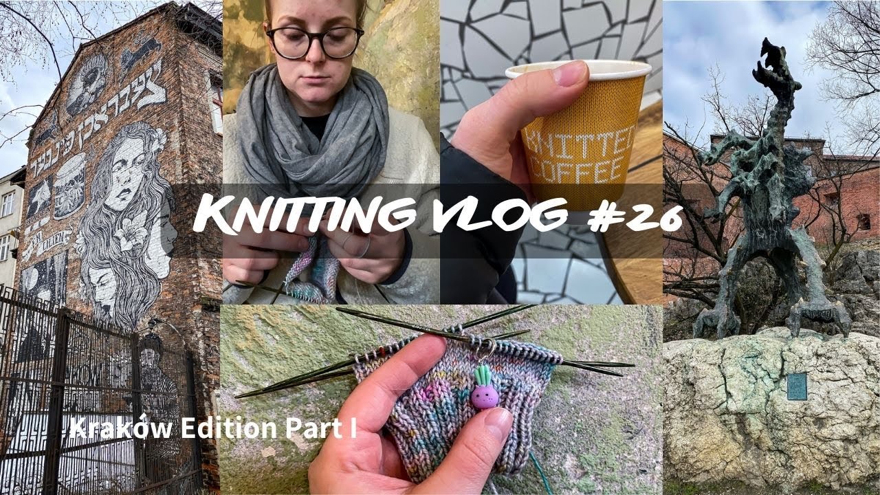 Knitting Vlog #26 I Kraków Travel Edition I Knitted Coffee, Kazimierz, Sockenstricken