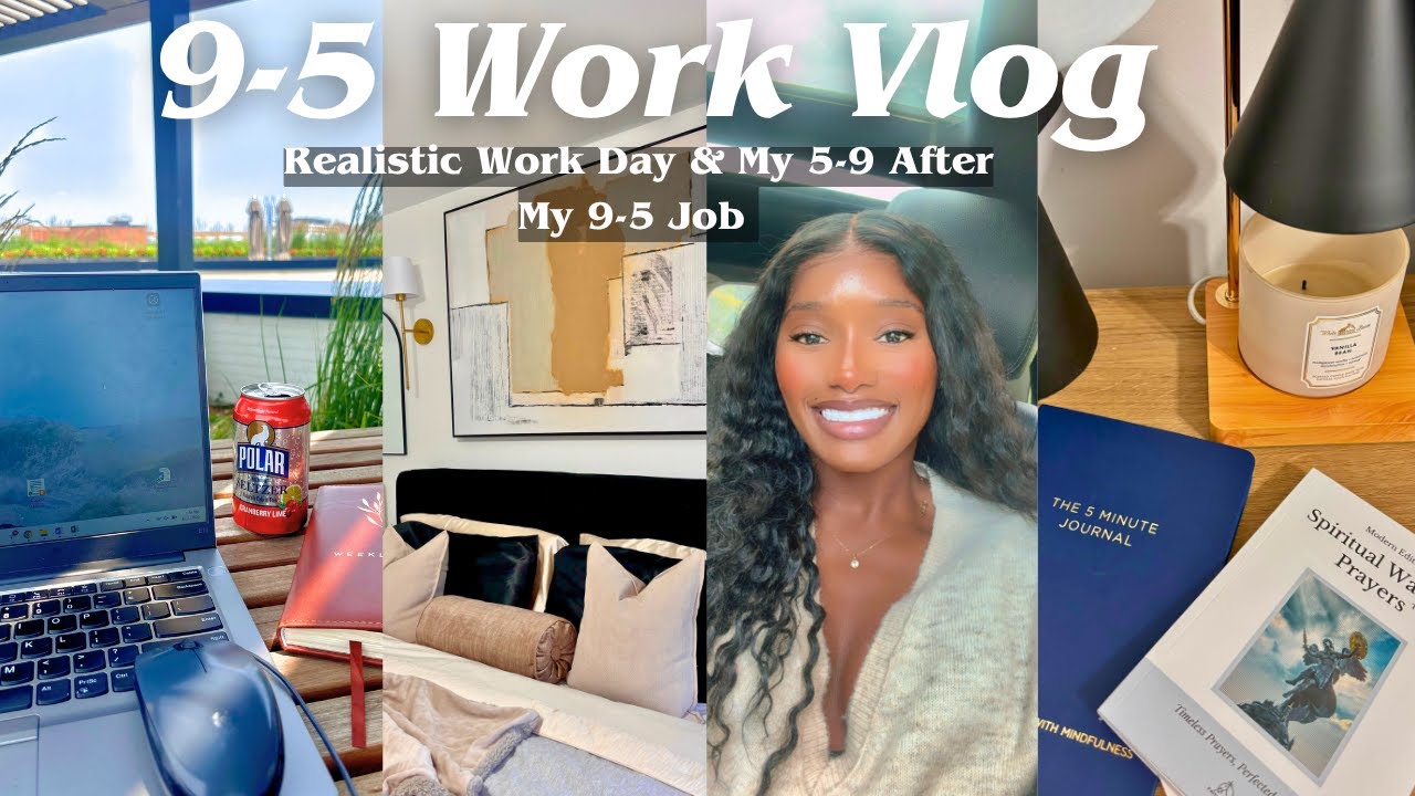 Work Vlog | Realistic 9-5 Office Day in My Life | My 5-9 After My 9-5 Job & Creating Healthy Habits