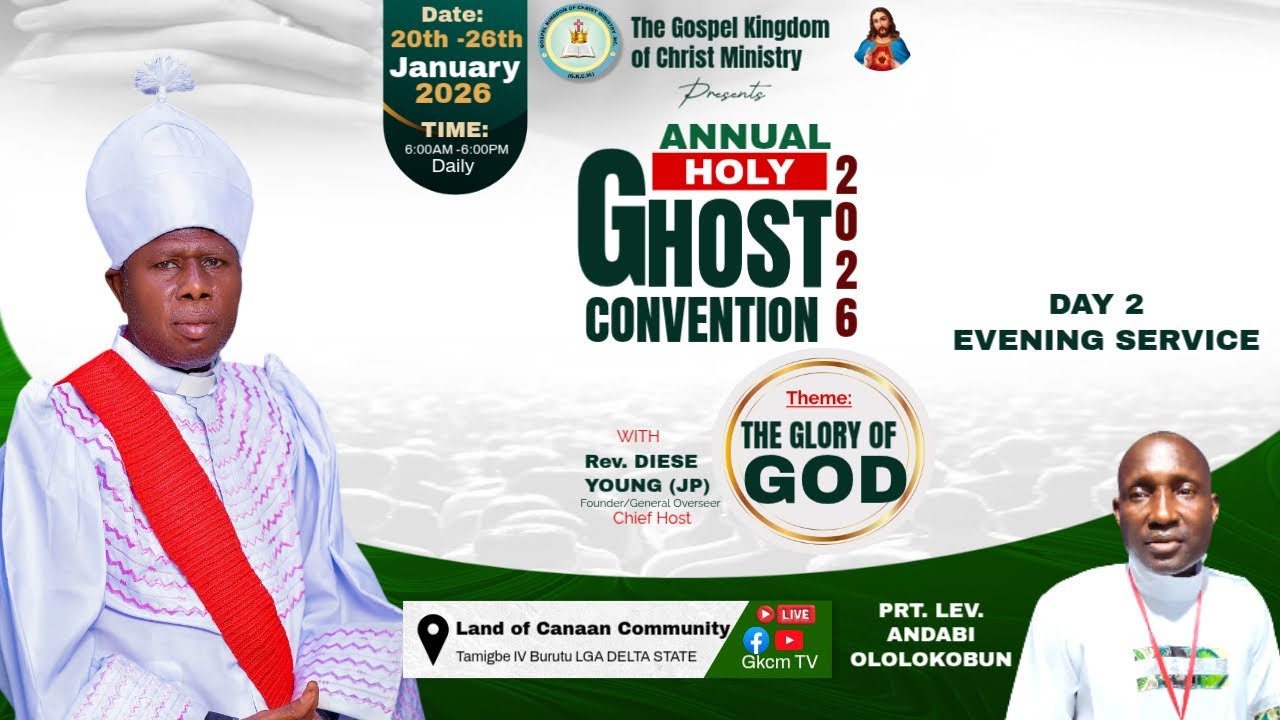 ANNUAL HOLY GHOST CONVENTION DAY 2 EVENING SERVICE
