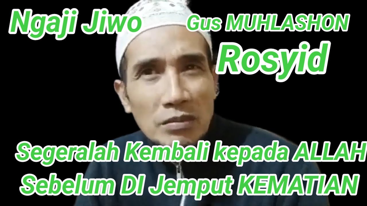 ( Ngaji Jiwo ) Segeralah Kembali Kepada ALLAH, Sebelum di Jemput KEMATIAN- Gus SHON 