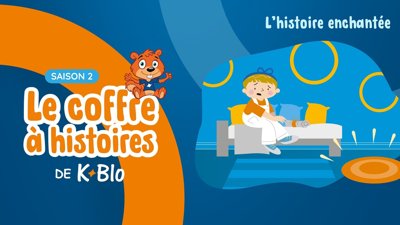 L’histoire enchantée | Le coffre à histoires de K-Blo