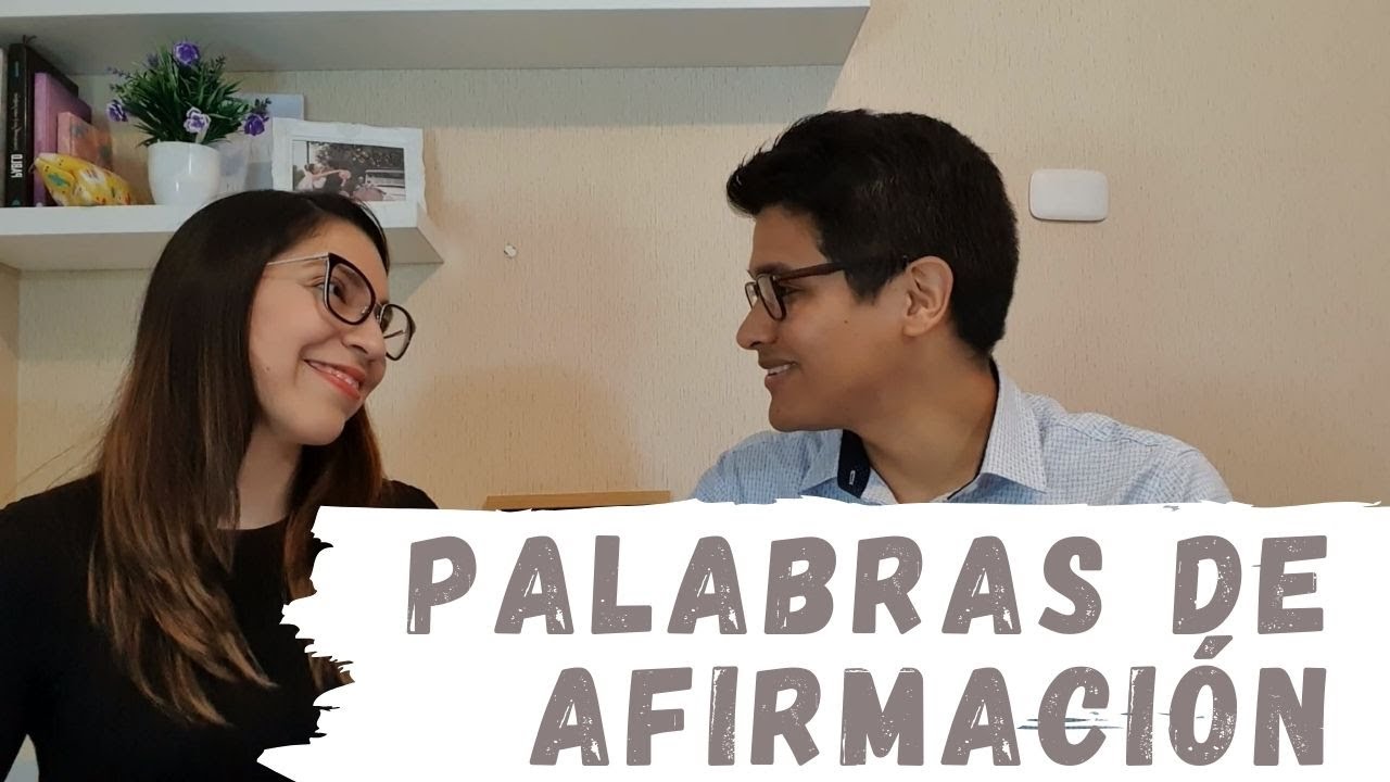 ¿Palabras de afirmación en el matrimonio? | Los 5 lenguajes del amor | Matrimonios con Dios |