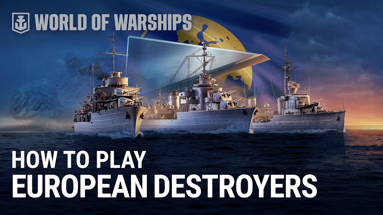 How to Play: European Destroyers | Muavenet, Stord, Grom, Split, Lambros Katsonis, Gdańsk