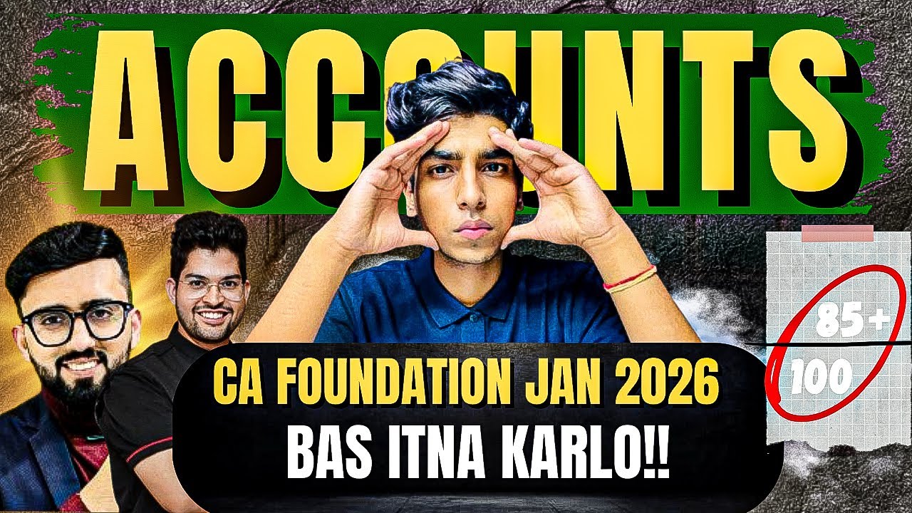 🔥Accounts Strategy CA FOUNDATION Jan 2026| SCORE 85+ MARKS!! (Easily)