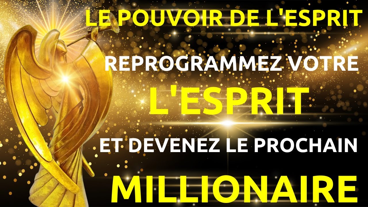 FABRIQUER UN AVENIR PROSPEREUX : Reprogrammation mentale pour atteindre la richesse ! [SPECIAL]