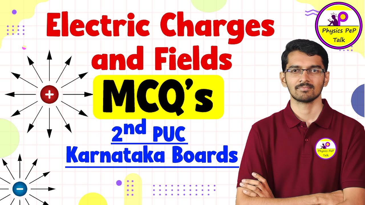 👉 All Important MCQs &ndash; Electric Charges & Fields | 2nd PUC Physics Exam Ready