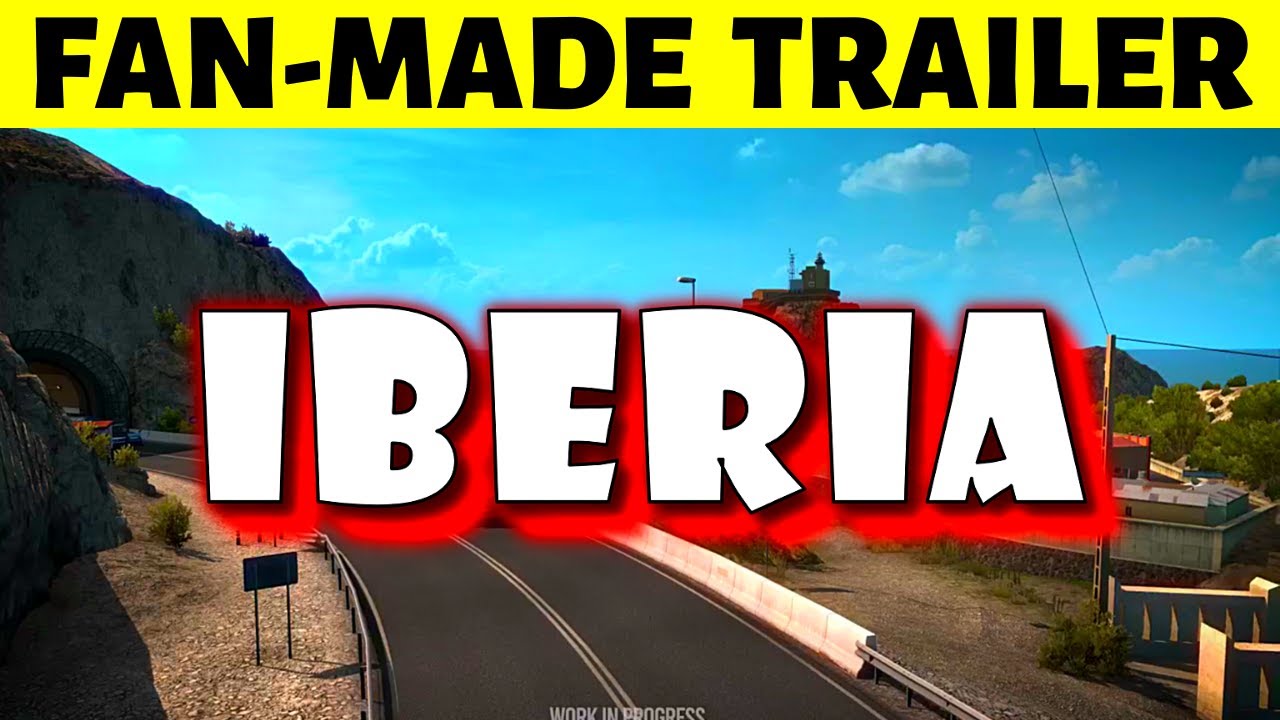 Iberia DLC Trailer (Fan-Made) | Euro Truck Simulator 2 ● Iberia Map DLC