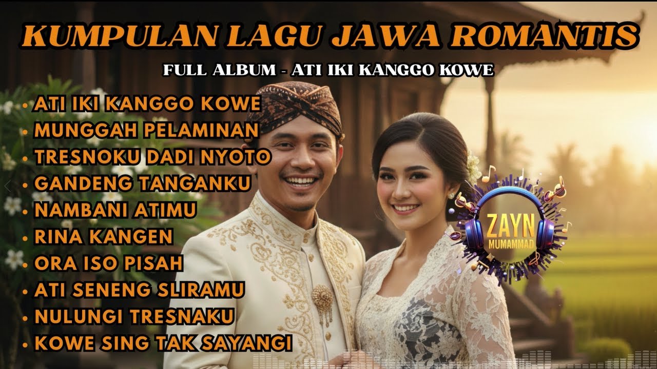 Kumpulan Lagu Jawa Romantis Full Album | Ati Iki Kanggo Kowe &ndash; Lagu Jawa Pernikahan & Cinta Tulus