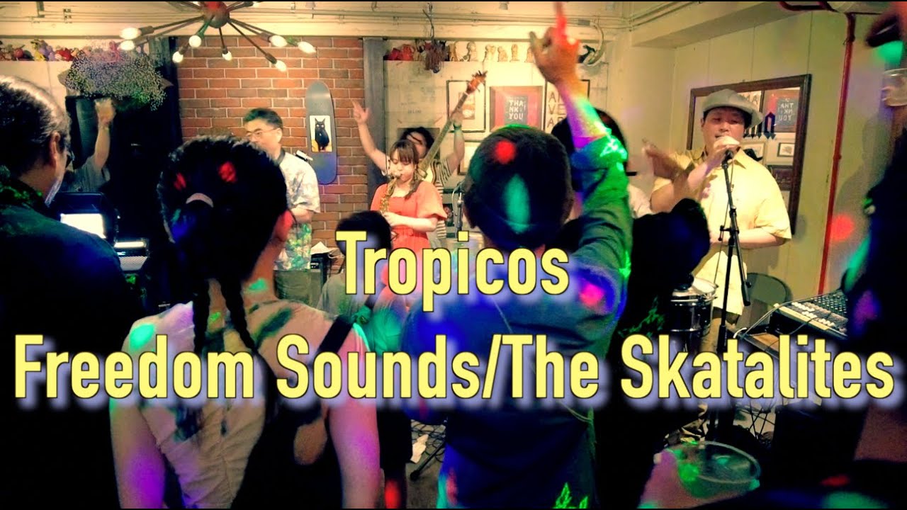 Tropicos 「Freedom Sounds/The Skatalites - The Soul Brothers」@静岡Bell Store