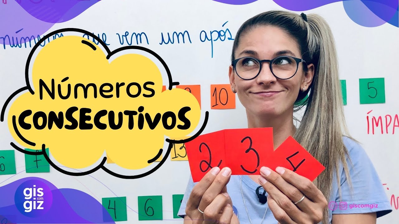 NÚMEROS CONSECUTIVOS  \Prof. Gis/