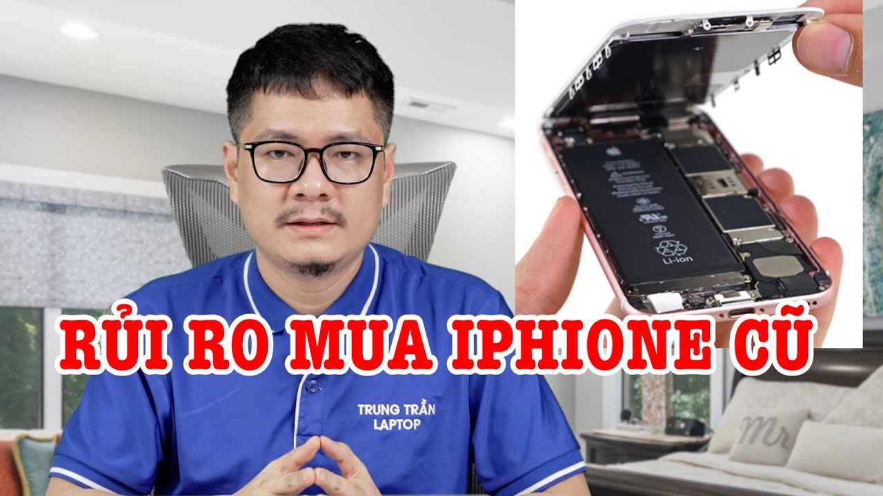 Tư vấn điện thoại: iPhone cũ c&oacute; rủi ro g&igrave;?