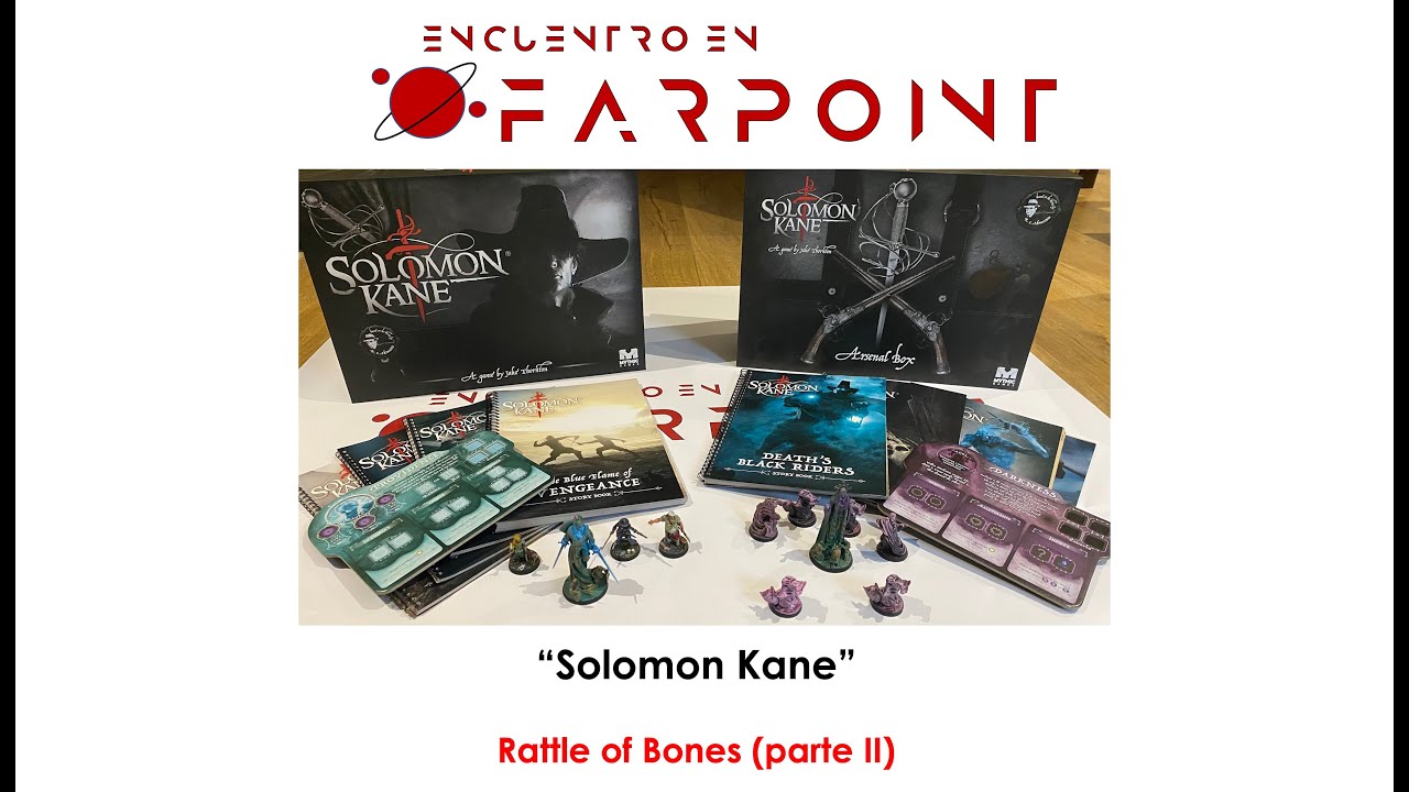 Encuentro en Farpoint. Solomon Kane (parte II)
