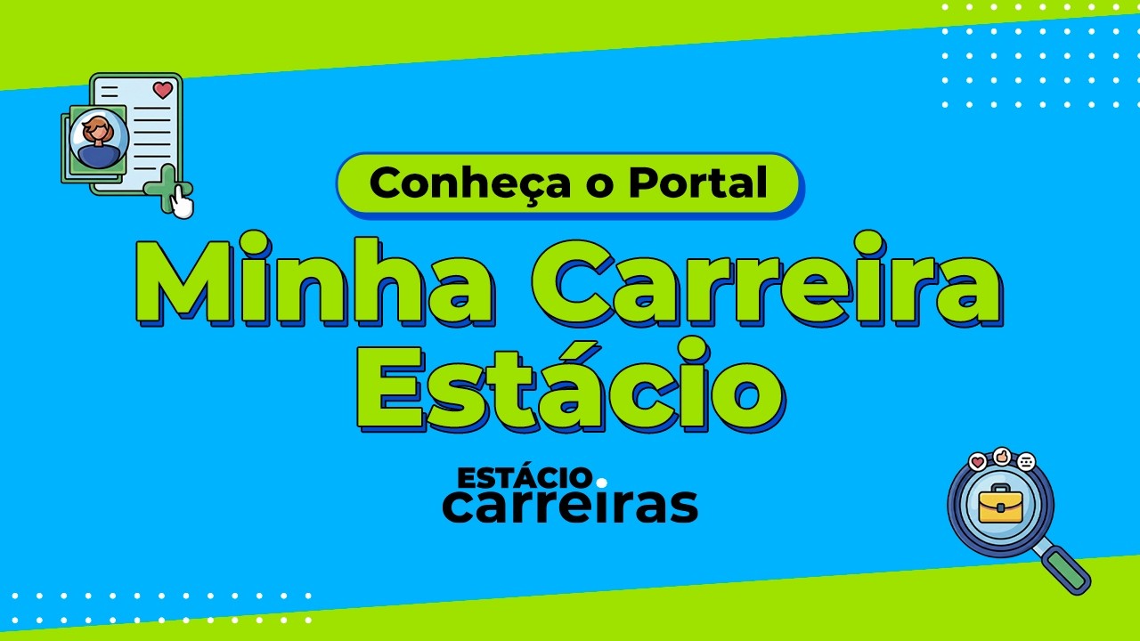 Conheça o Portal Minha Carreira Estácio