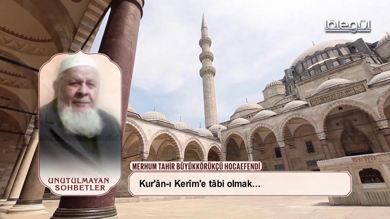 Tahir BüyükKörükcü Hocaefendi - Ahirete Hazırlık Lâlegül TV