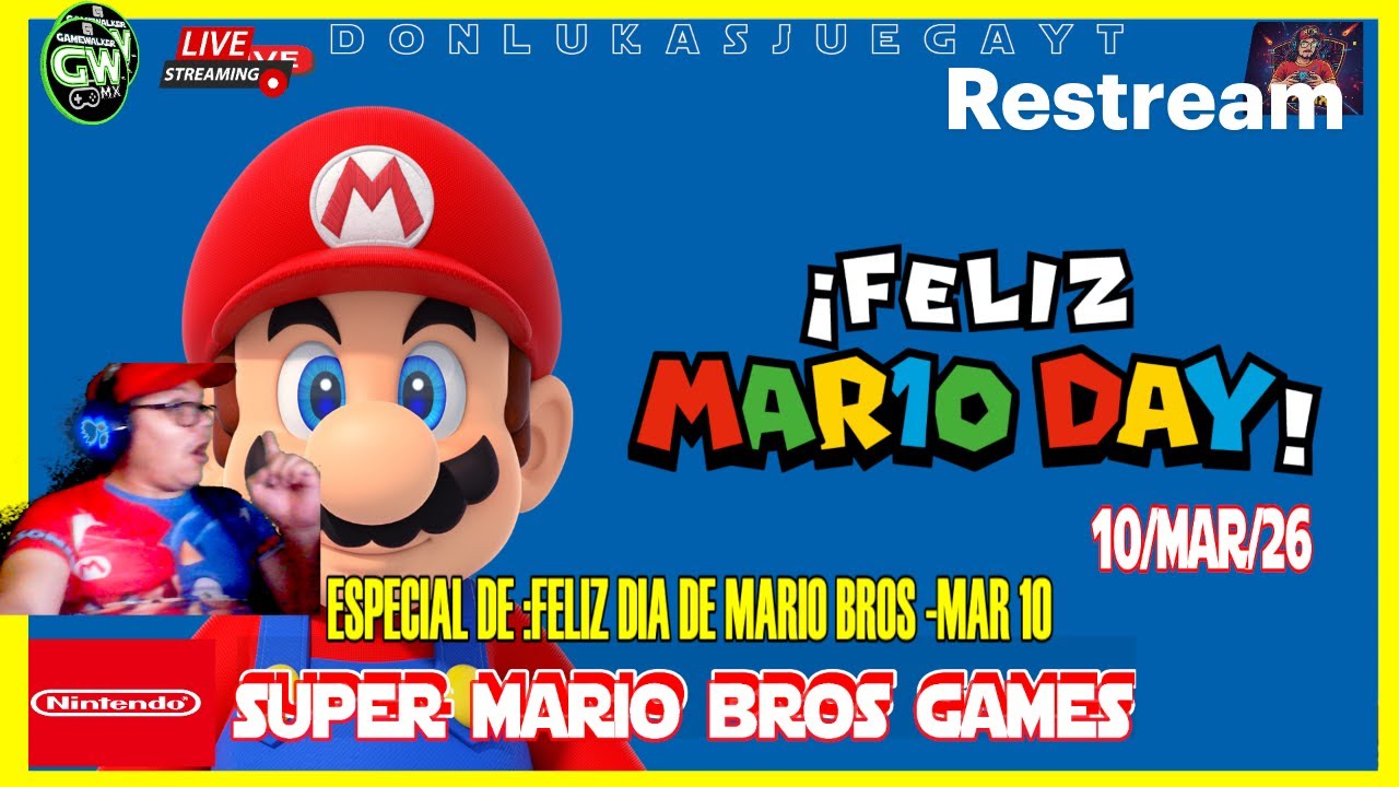 FELIZ MAR10 DAY  EN VIVO🔴Con Retroman76 MX:🎮Super Mario Bros Games|E|NES|10/Mar/2026