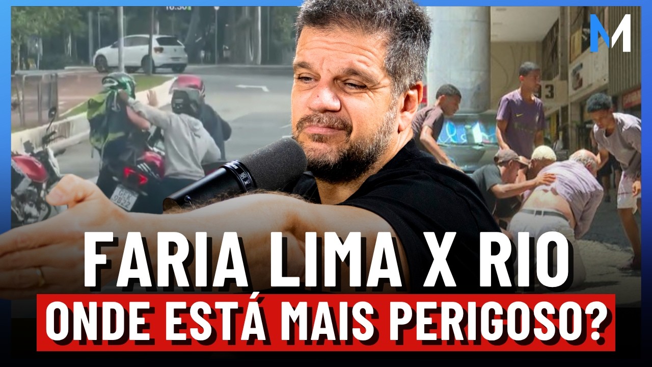 ONDE É MAIS PERIGOSO: FARIA LIMA OU RIO DE JANEIRO?
