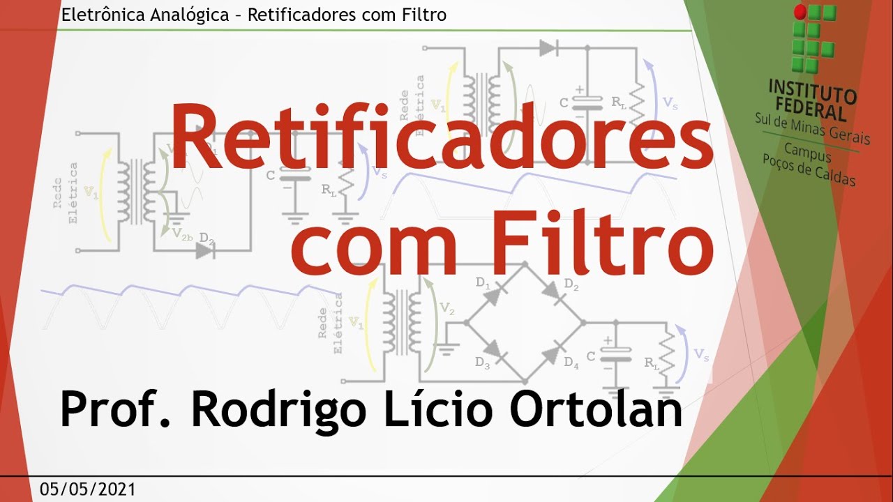 Aula 06 Retificador com Filtro - Eletrônica Analógica