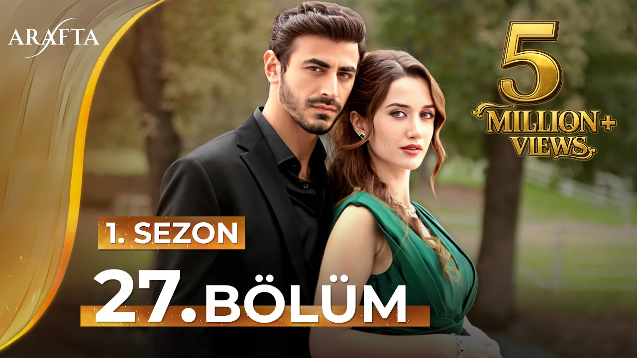Серия 27 сериала «Арафта» | Мега-серия | Полная серия | турецкие сериалы @araftadizisi