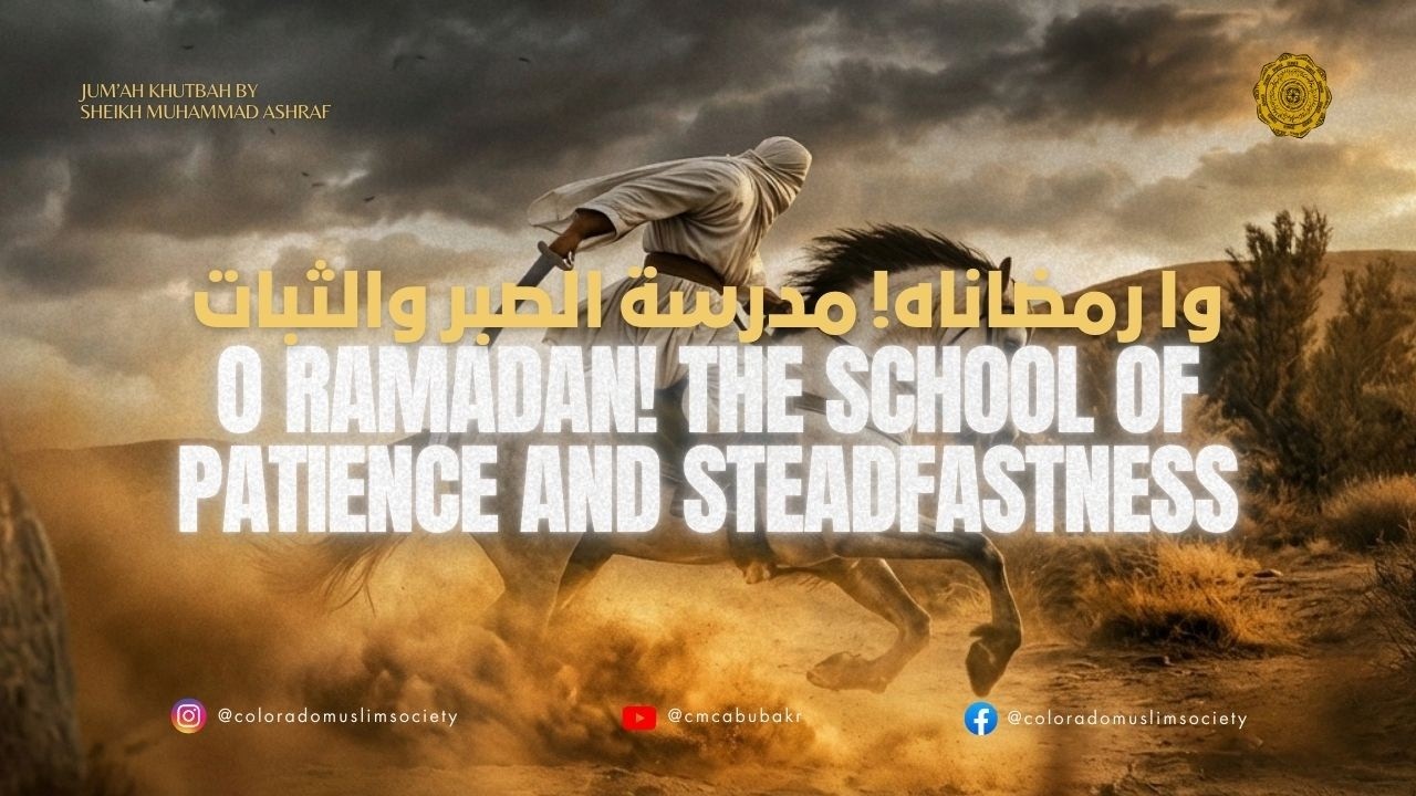 O Ramadan! The School of Patience and Steadfastness