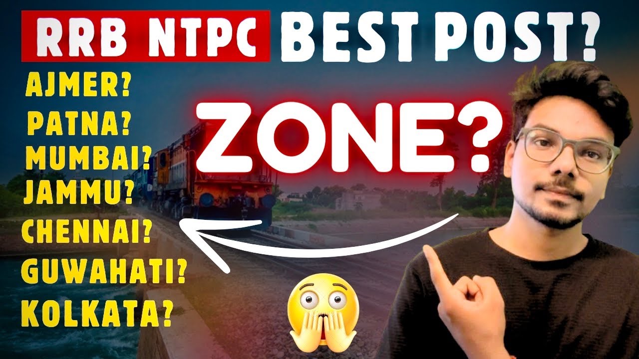 Best Zone for RRB NTPC | How to select Post and Zone