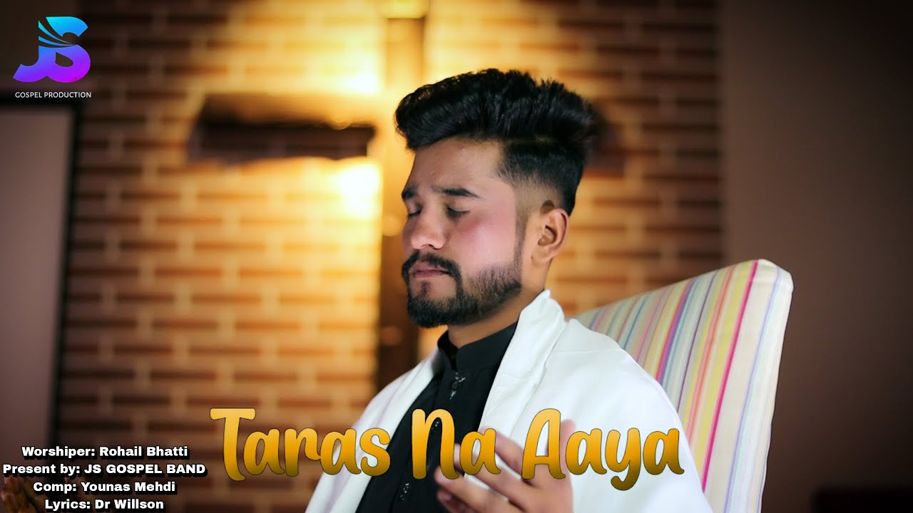 Taras Na Aaya | Rohail Bhatti | New Masih Geet | Masih Geet 2025