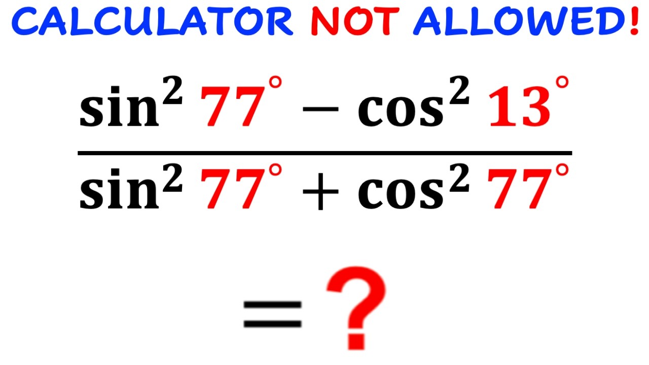 Watch the video to get the correct solution | (Calculators NOT Allowed) | #math #maths #Trigonometry