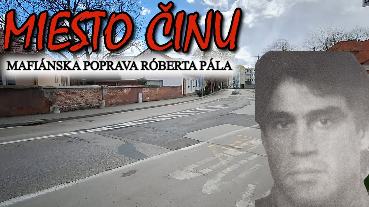 Miesto činu mafi&aacute;nskej popravy R&oacute;berta P&aacute;la