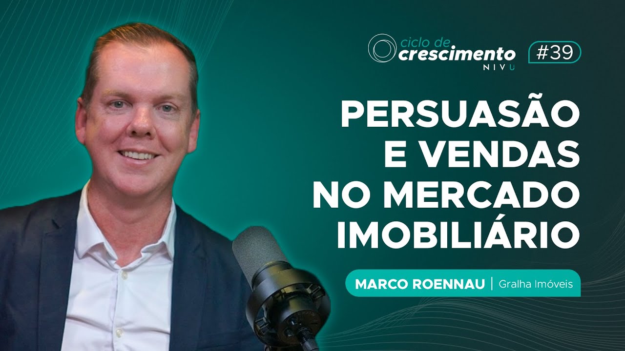 #39 - Marco Roennau: Persuasão e Vendas no Mercado Imobiliário