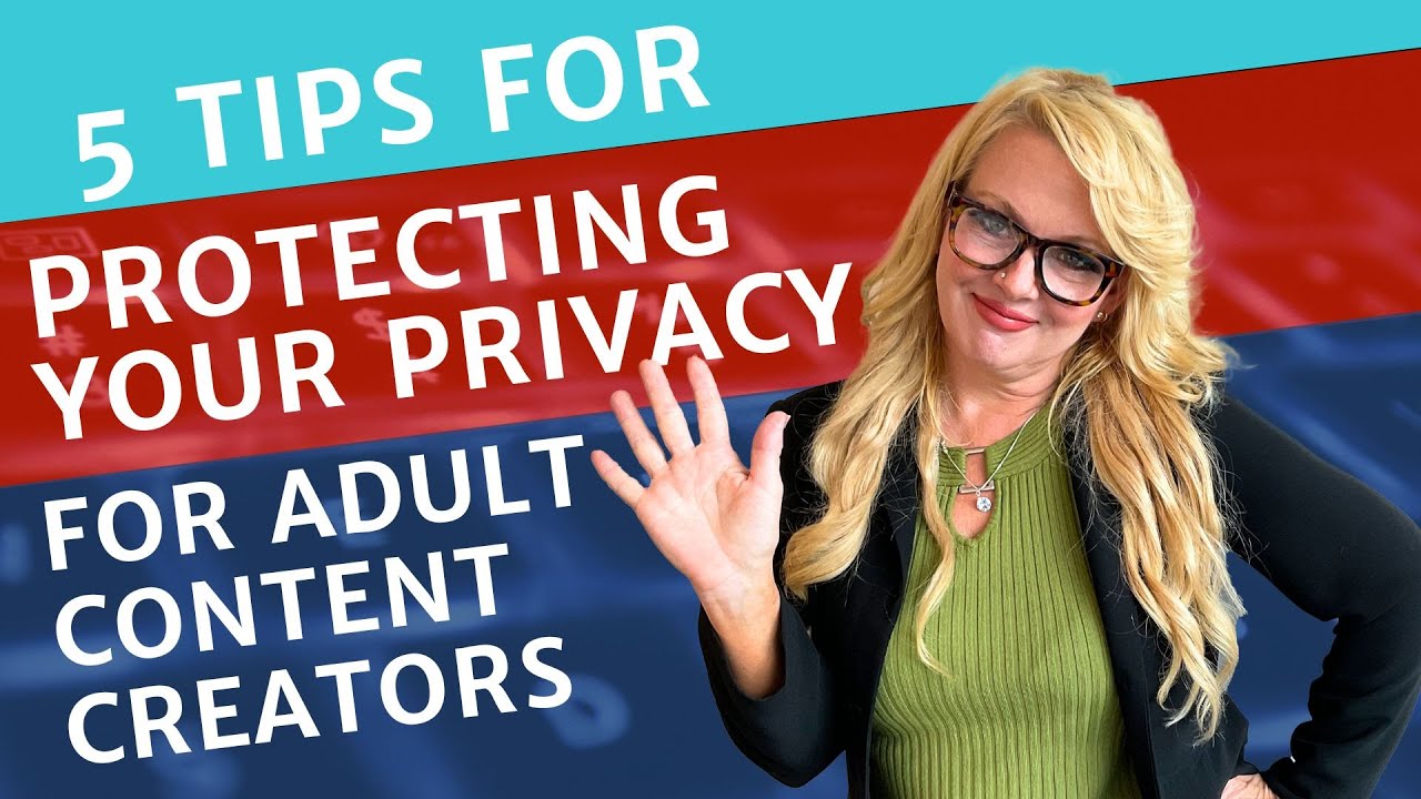 Protect Your Privacy as an Adult Content Creator