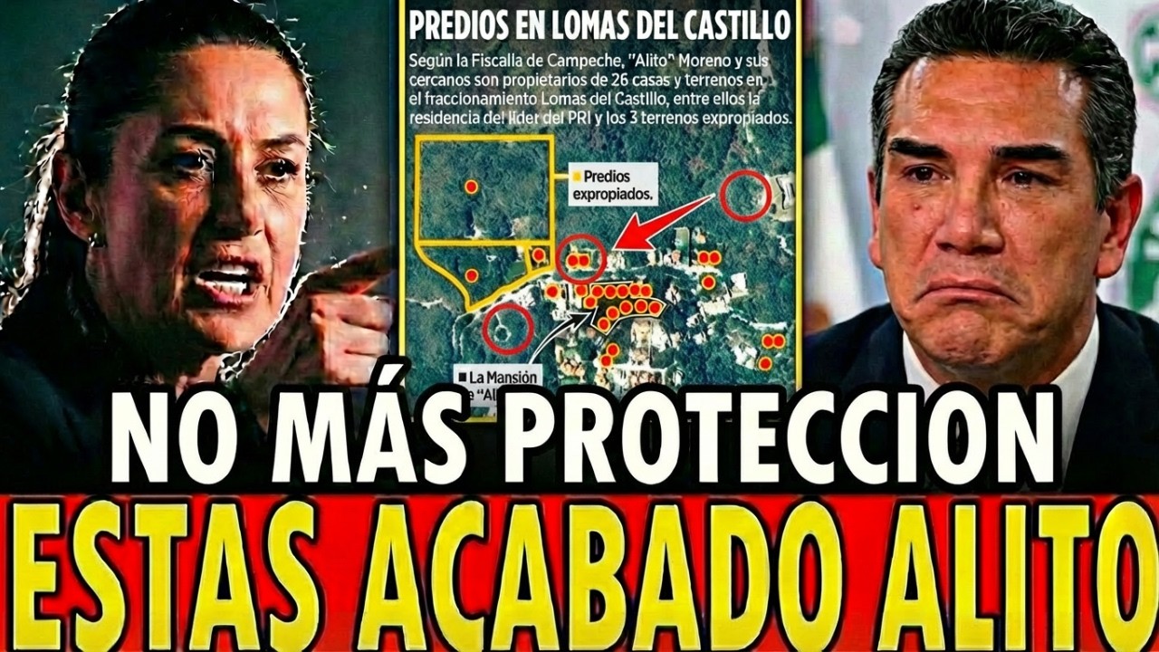 🚨Sheinbaum DEJA SIN PROTECCIÓN a Alito Moreno: Sus 34 PROPIEDADES OCULTAS en Campeche CORREN PELIGRO