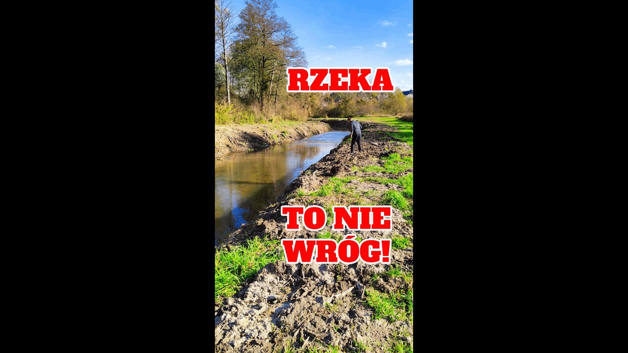 Rzeka to nie wróg, a skarb. Woda to natomiast zasób, który jest nam niezbędny do życia.
