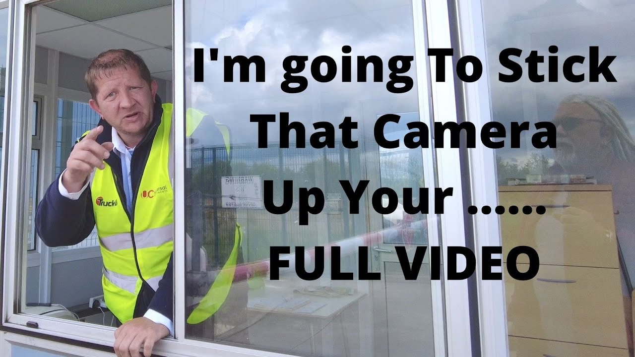 I’m Going To Stick That Camera Up Your Ar@£$& - FULL VIDEO