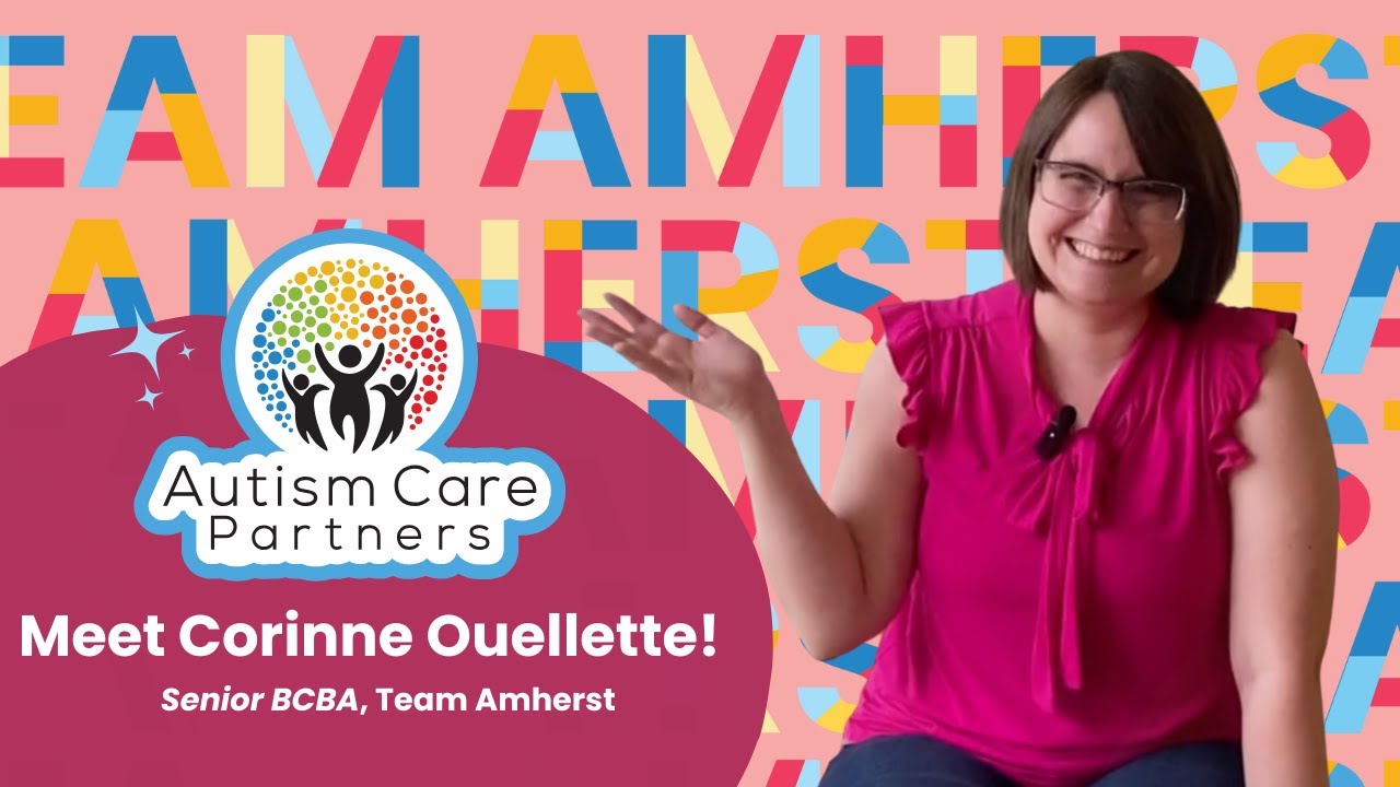 Meet our Senior BCBA on #TeamAmherst, Corinne Ouellette!