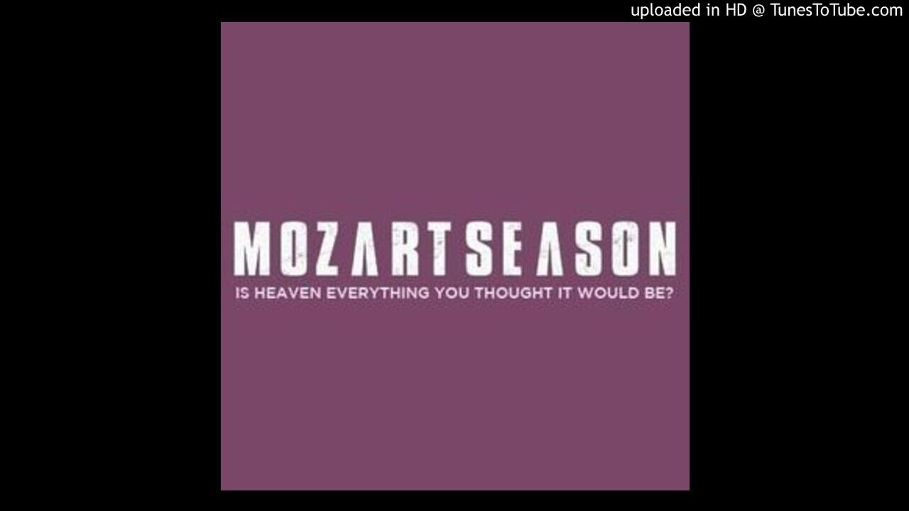 Mozart Season - Is Heaven Everything You Thought It Would Be? (2006)