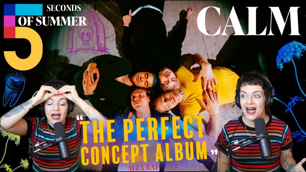 An in depth reaction and lyric analysis to CALM by 5SOS (I got a little excited, oops)
