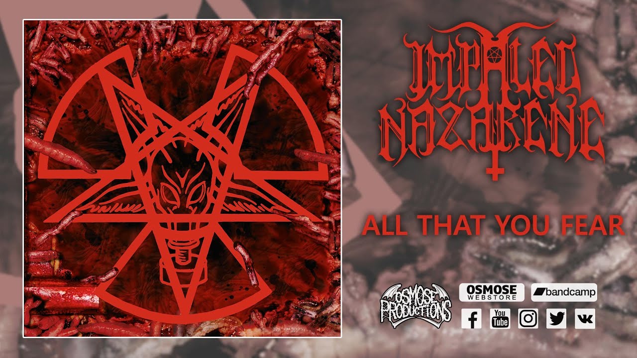 IMPALED NAZARENE All That You Fear (full album)