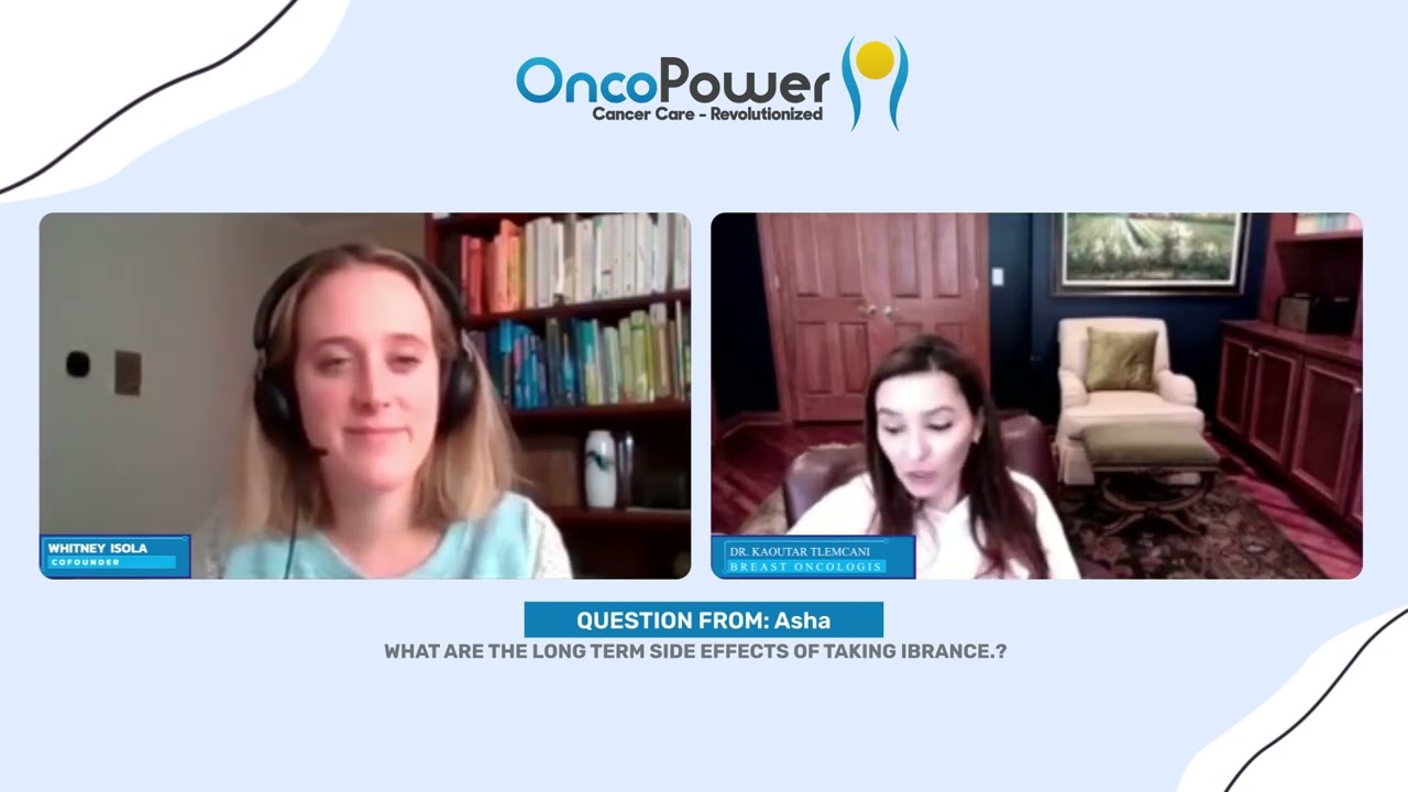 What are the long term side effects Ibrance or Palbociclib for Breast Cancer | Onco Power