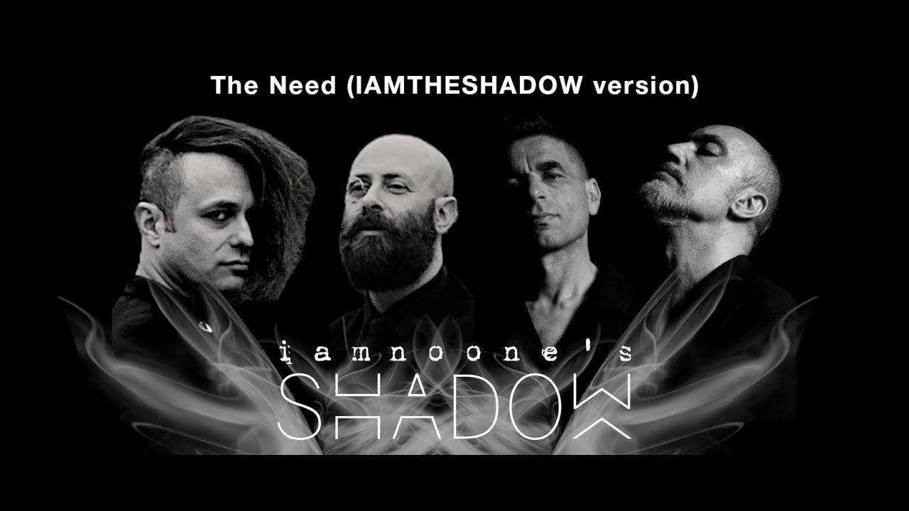 iamnoone's shadow - The Need (IAMTHESHADOW version) [COLD TRANSMISSION MUSIC]
