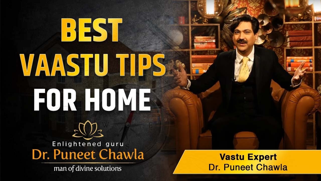 घर में अच्छी ज़िन्दगी और अच्छा घर के वास्तु उपाए | Vastu For Home | Dr Puneet Chawla
