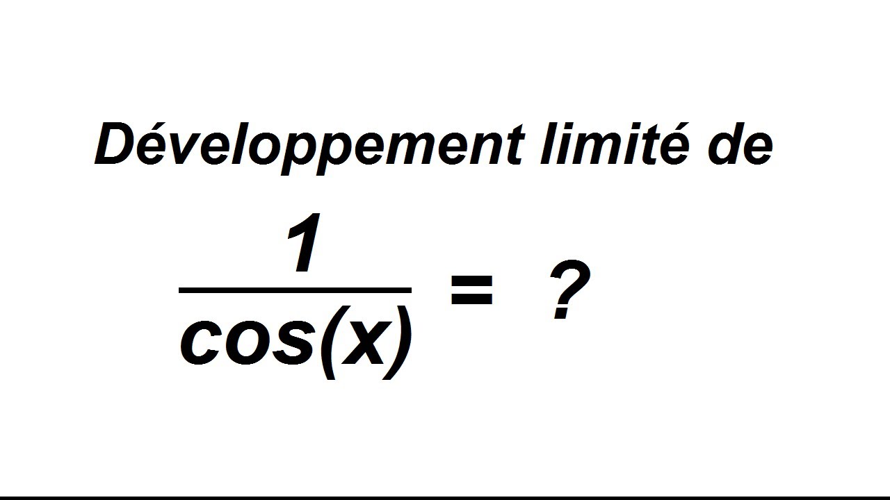 Opérations sur les développements limités : la division - partie 1/2