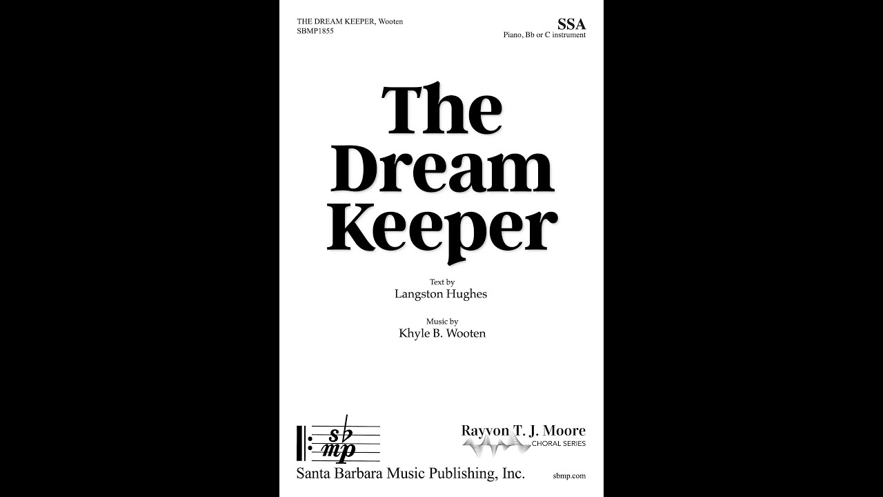The Dream Keeper (SSA, piano, Bb or C instrument) by Khyle B. Wooten - Score & Sound