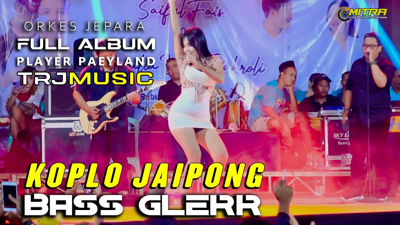 KOPLO JAIPONG BASS GLERR FULL ALBUM ORKES TRJ MUSIK JEPARA TERBARU