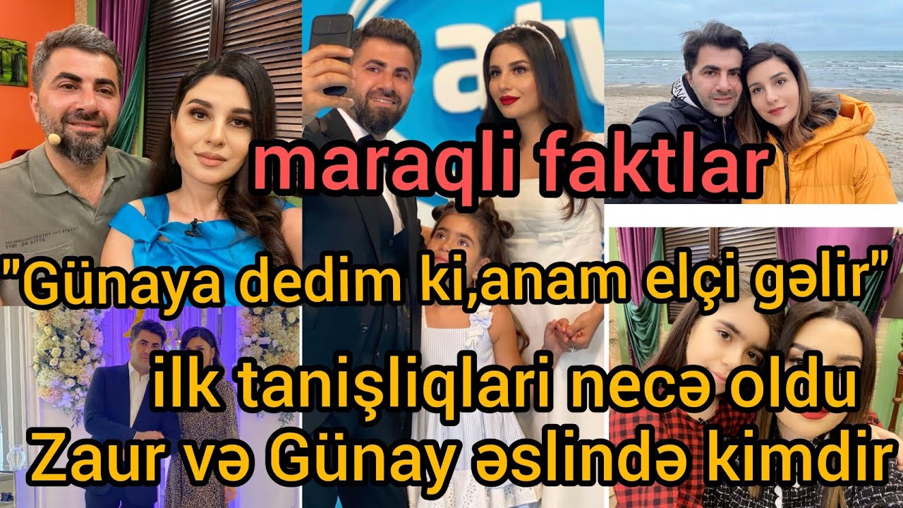 Zaur ve Gunay cutluyu kimdir.İlk tanisliqlari nece olub