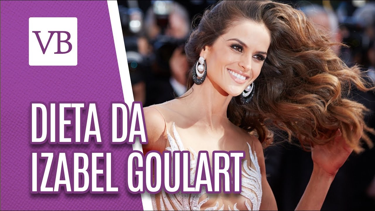 Dieta da Izabel Goulart - Você Bonita (28/09/18)