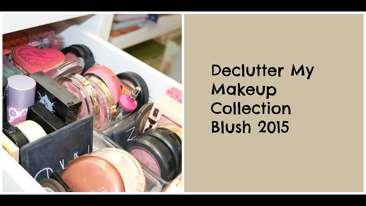 Declutter My Makeup Collection | Blush
