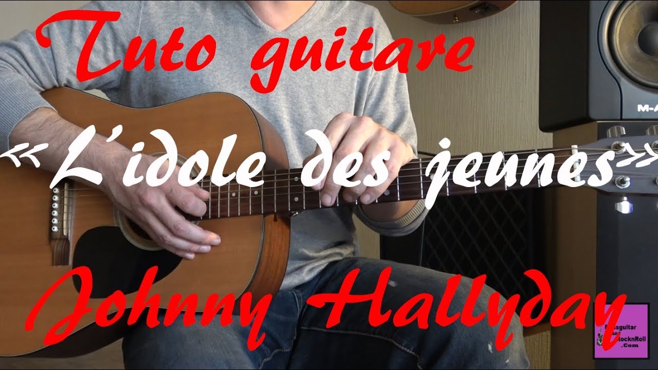 Tuto guitare - L'idole des jeunes - Johnny Hallyday +TAB