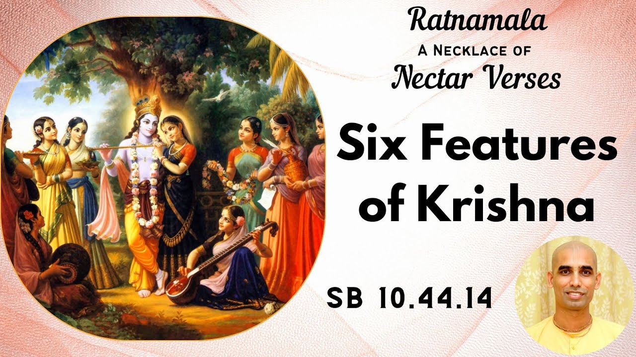 NECTAR VERSES | SB 10.44.14 | Six Features of Krishna | Gauranga Darshan Das